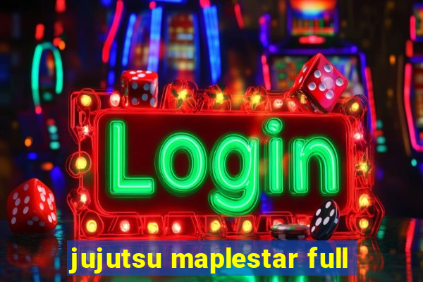 jujutsu maplestar full